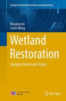 Paperback Wetland Restoration: Shanghai Dalian Lake Project Book