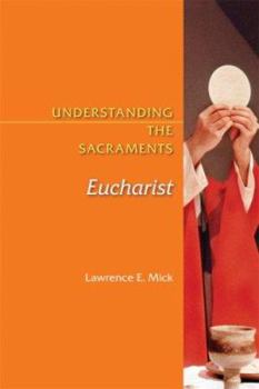 Paperback Understanding the Sacraments: Eucharist Book