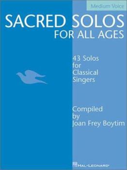 Paperback Sacred Solos for All Ages - Medium Voice: Medium Voice Compiled by Joan Frey Boytim Book