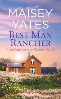 Library Binding Best Man Rancher: The Carsons of Lone Rock [Large Print] Book