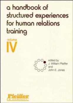 Paperback A Handbook of Structured Experiences for Human Relations Training, Volume 4 Book