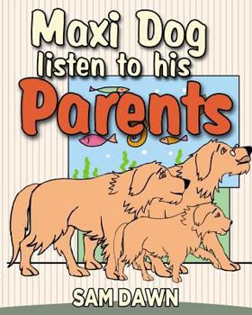 Paperback Maxi dog listens to his parents Book