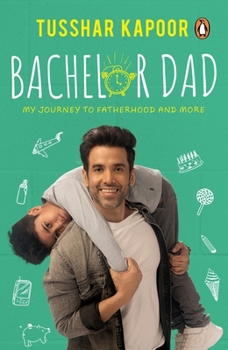 Paperback Bachelor Dad: My Journey to Fatherhood and More Book
