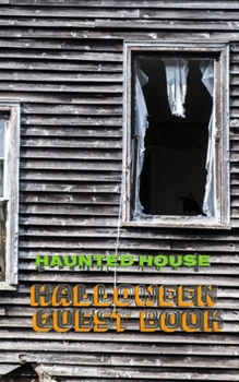 Paperback Halloween Haunted House 5x8 224 pages Guest Book: Halloween Haunted House 5x8 224 pages Guest Book