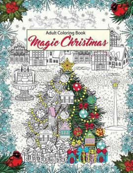 Paperback Magic Christmas: Relaxation, Meditation, Blessing- Adult Coloring Book