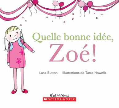 Paperback Bonne Id?e, Zo?! [French] Book