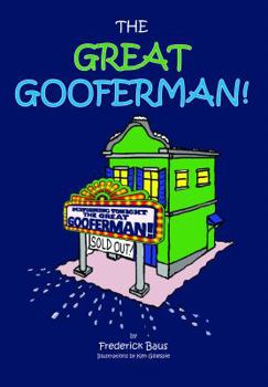 Paperback The Great Gooferman! Book