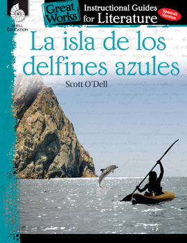 Paperback La Isla de Los Delfines Azules: An Instructional Guide for Literature [Spanish] Book