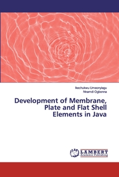 Paperback Development of Membrane, Plate and Flat Shell Elements in Java Book