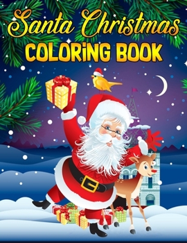 Paperback Santa christmas Coloring Book: A Coloring Book Featuring Adorable and Delicious Gingerbread Houses, Cookies and Candy for Holiday Fun and Christmas b Book