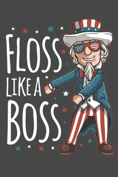 2020 Week To View Dated Planner Diary: Patriotic Uncle Sam Floss Like A Boss 6x9 Inches Paperback