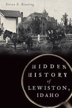 Paperback Hidden History of Lewiston, Idaho Book