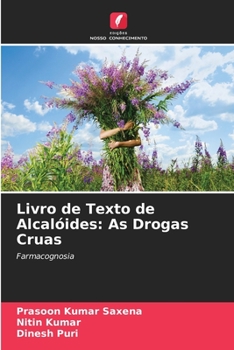 Paperback Livro de Texto de Alcalóides: As Drogas Cruas [Portuguese] Book