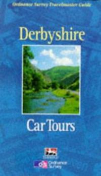 Paperback Derbyshire Car Tours (Ordnance Survey Travelmaster Guides) Book