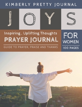 Joys Prayer Journal for Women: the joy of prayer | good morning cover Inspiring , Uplifting Thoughts for Women | Joys Series Perfect Gifts for women
