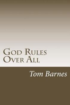 Paperback God Rules Over All: Getting A Handle On God's Sovereignty Book