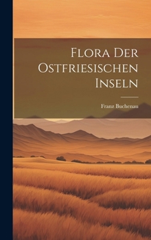 Hardcover Flora Der Ostfriesischen Inseln [German] Book