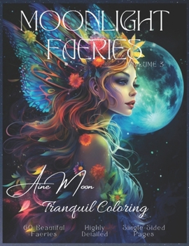 Moonlight Faeries Volume 3: Tranquil Coloring