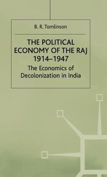 Political Economy of the Raj 1914-1947 - Book  of the Cambridge Imperial and Post-Colonial Studies