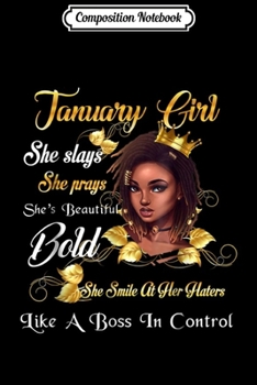 Paperback Composition Notebook: January Girl She Slays She Prays She's Beautiful Journal/Notebook Blank Lined Ruled 6x9 100 Pages Book