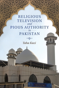 Paperback Religious Television and Pious Authority in Pakistan Book