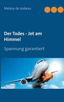 Paperback Der Todes - Jet am Himmel: Spannung garantiert [German] Book