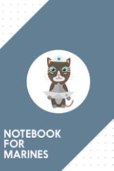 Notebook for Marines: Dotted Journal with Captain cat with paper ship   Design - Cool Gift for a friend or family who loves sea presents! | 6x9" | 180 ... College, Tracking, Journaling or as a Diary