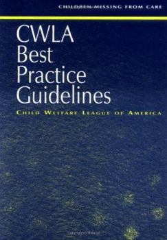 Paperback CWLA Best Practice Guidelines: Children Missing From Care Book