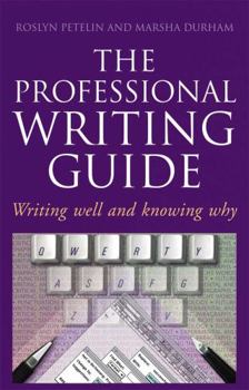Hardcover Professional Writing Guide: Writing Well and Knowing Why Book