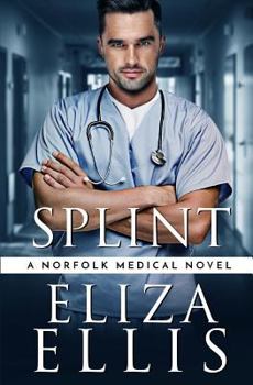 Paperback Splint: A Norfolk Medical Novel Book