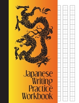 Paperback Japanese Writing Practice Workbook: Genkouyoushi Paper For Writing Japanese Kanji, Kana, Hiragana And Katakana Letters - Yellow Journal With Black Dra Book