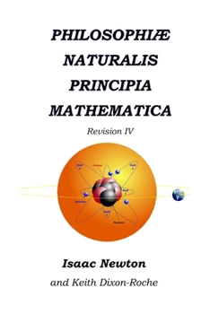 Paperback Philosophiæ Naturalis Principia Mathematica Revision IV: Laws of Orbital Motion Book