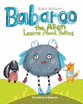 Paperback Babaroo the Alien Learns about Bullies: Children's Book about Bullying and Diversity Book