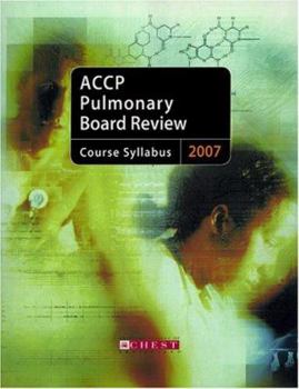 ACCP Pulmonary Board Review 2007: Course Syllabus