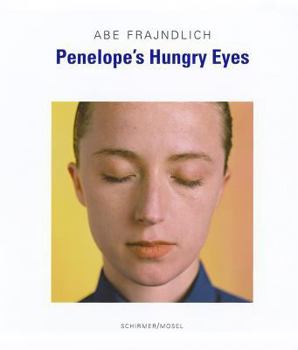 Hardcover Penelope's Hungry Eyes: Portraits of Photographers Book