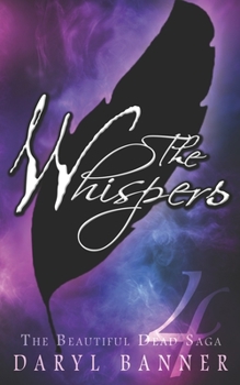 The Whispers - Book #4 of the Beautiful Dead