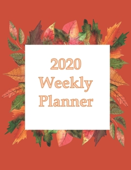 Paperback 2020 Weekly Planner: Planner Calendar Tracker Weekly Journal to plan the Year Ahead Book