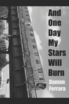 Paperback And One Day My Stars Will Burn Book