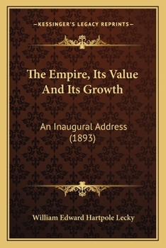 The Empire, Its Value and Its Growth;