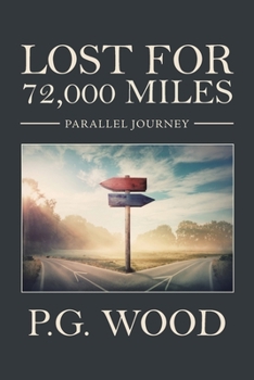 Paperback Lost for 72,000 Miles: Parallel Journey Book