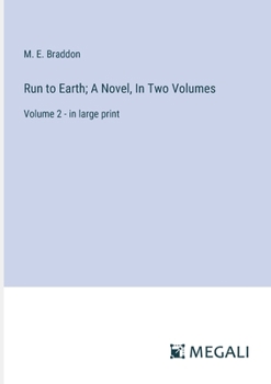 Paperback Run to Earth; A Novel, In Two Volumes: Volume 2 - in large print Book