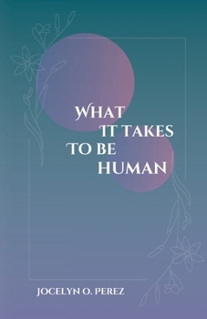 Paperback What It Takes To Be Human Book