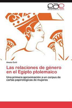 Paperback Las Relaciones de Genero En El Egipto Ptolemaico [Spanish] Book