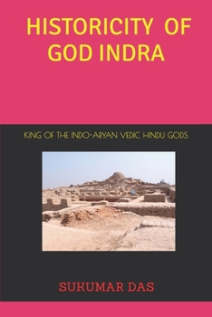 Paperback Historicity of God Indra: The King of Vedic Hindu Gods Book