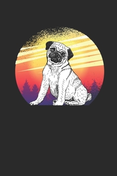 Paperback Pug Sunset: Pug Dogs Notebook, Blank Lined (6" x 9" - 120 pages) Animal Themed Notebook for Daily Journal, Diary, and Gift Book