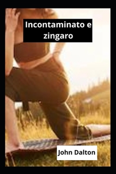 Incontaminato e zingaro