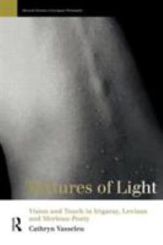 Paperback Textures of Light: Vision and Touch in Irigaray, Levinas and Merleau Ponty Book