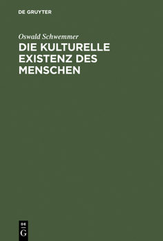 Hardcover Die kulturelle Existenz des Menschen [German] Book
