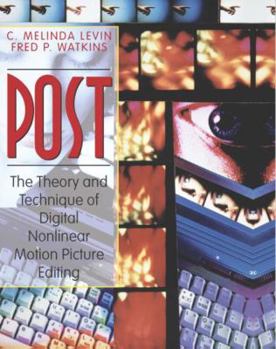 Hardcover Post: The Theory and Technique of Digital Nonlinear Motion Picture Editing Book