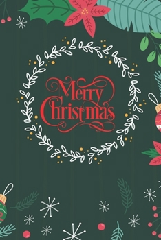 Merry Christmas: Cute Merry Christmas Journal Notebook - Funny Christmas Journal Book Gifts - Christmas Journal for Kids Women - Happy New Year Journal Books - Santa Claus & Christmas Tree Snowflakes 